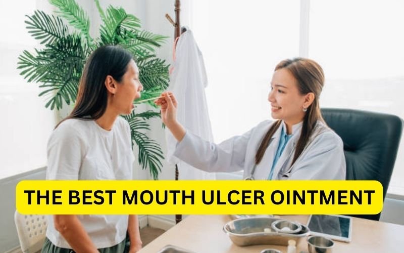 BEST MOUTH ULCER OINTMENT