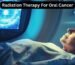 Radiation Therapy For Oral Cancer